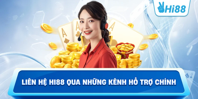Liên Hệ Hi88 qua những kênh hỗ trợ chính