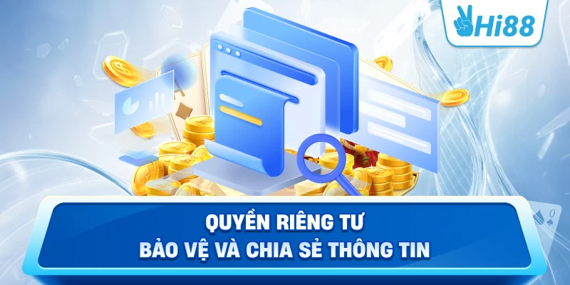 Quyền Riêng Tư Bảo Vệ Và Chia Sẻ Thông Tin