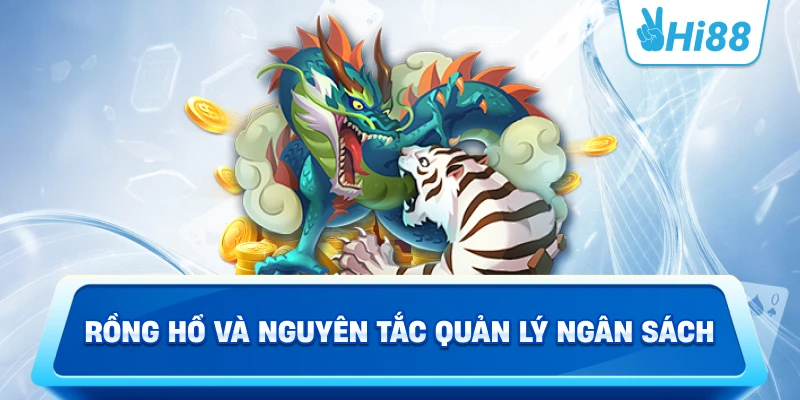 Rồng hổ và nguyên tắc quản lý ngân sách