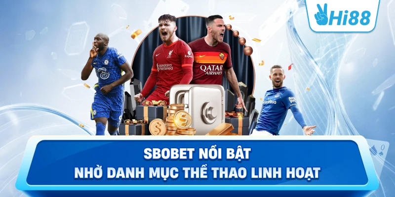 SBOBET nổi bật nhờ danh mục thể thao linh hoạt