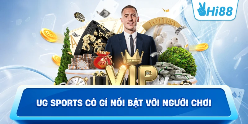 UG Sports Có Gì Nổi Bật Với Người Chơi