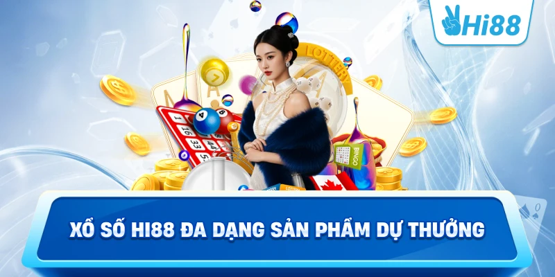 Xổ số Hi88 có nhiều lựa chọn hấp dẫn